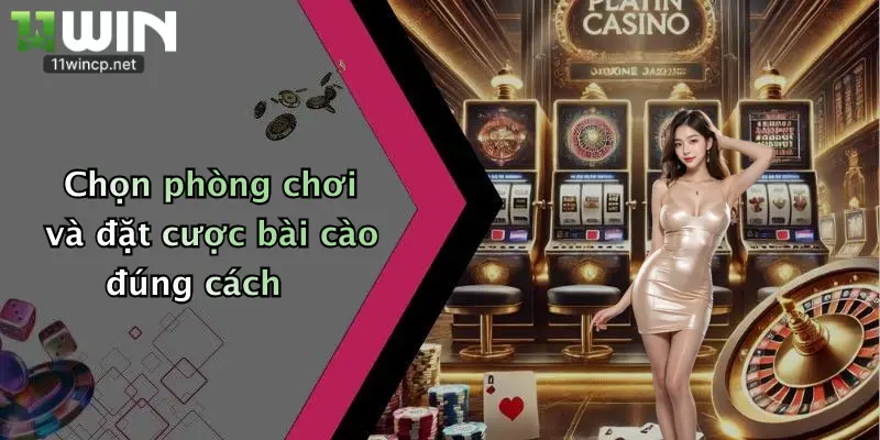 Cách Chơi Bài Cào: Bắt Đầu Trải Nghiệm Đỉnh Cao Tại 11Win Ngay Hôm Nay 3 Chọn phòng chơi và đặt cược bài cào đúng cách